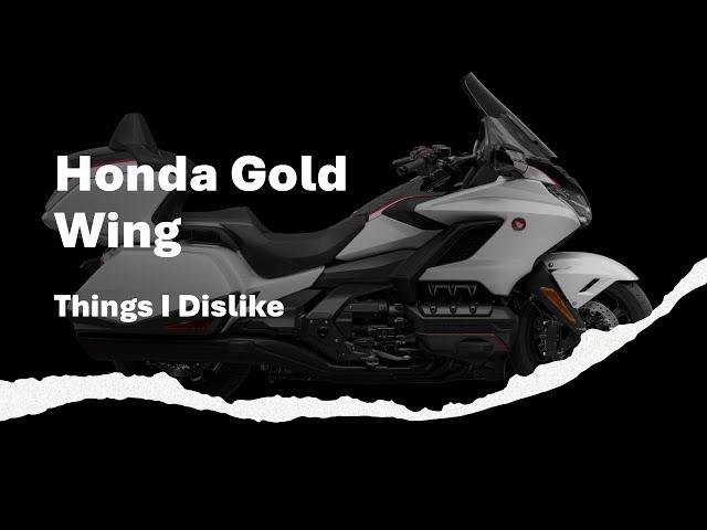 Honda Gold Wing Tour DCT Dislikes