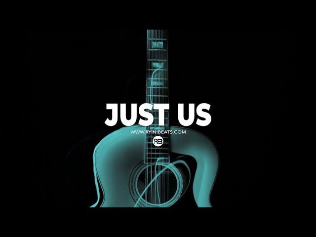 [FREE] Acoustic Guitar Type Beat "Just Us" (Sad R&B Hip Hop Instrumental 2022)