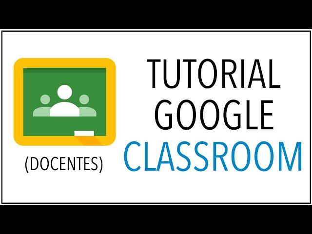 Tutorial de GOOGLE CLASSROOM | Cómo CREAR un AULA VIRTUAL