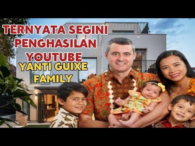 MAKIN KAYA || SEGINI GAJI YANTI GUIXE FAMILY DARI YOUTUBE