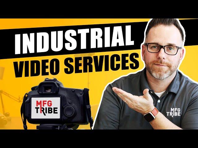 Industrial Video Services - MFG Tribe