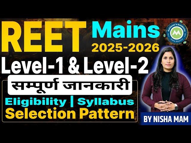 Reet Mains  Grade -3 Vacancy Level-1 & Level-2 Complete Information  ||  By Nisha Sharma ||