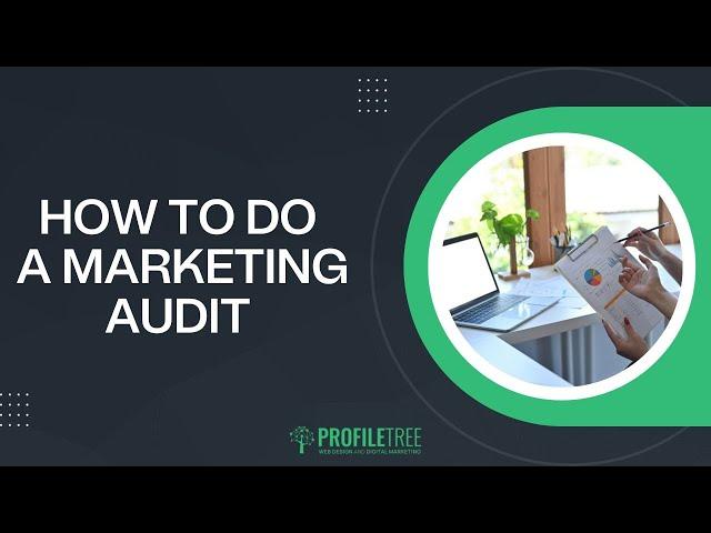 How To Do a Marketing Audit | Identifying Common Weaknesses | Step-by-Step Guide.