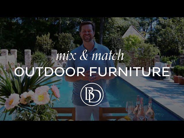 How to Mix and Match Outdoor Furniture Styles with James Farmer and Ballard Designs