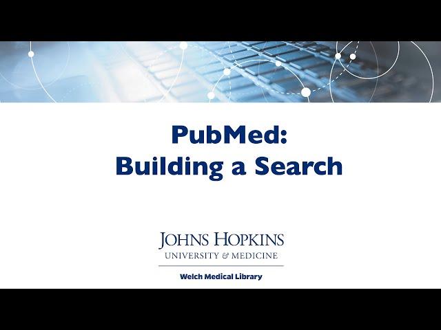 PubMed: Building a Search