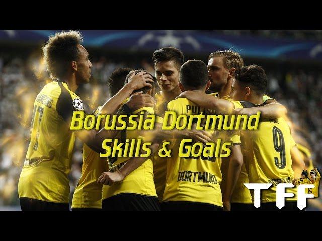 Borussia Dortmund Skills & Goals!! | Team Play | Season 2016/17 HD