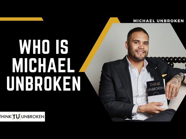 E108 Who is Michael Unbroken