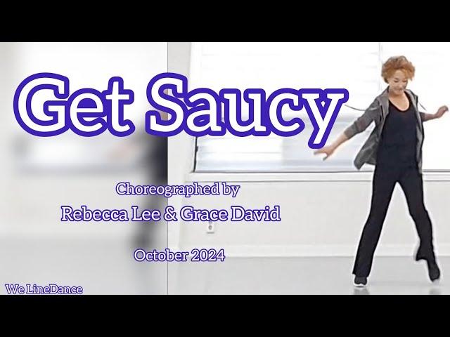 Get Saucy linedance - improver level  - Rebecca Lee & Grace David  - October 2024