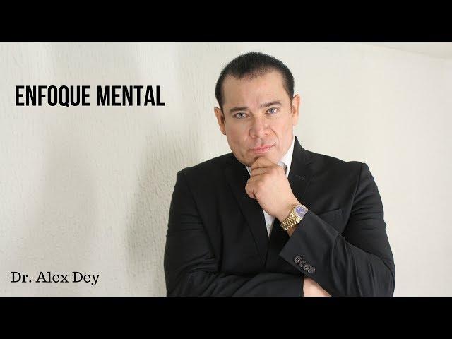 Enfoque Mental Dr. Alex Dey