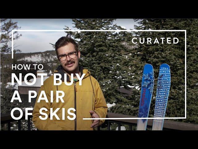 How to NOT Buy Skis | Gear Guides | Curated