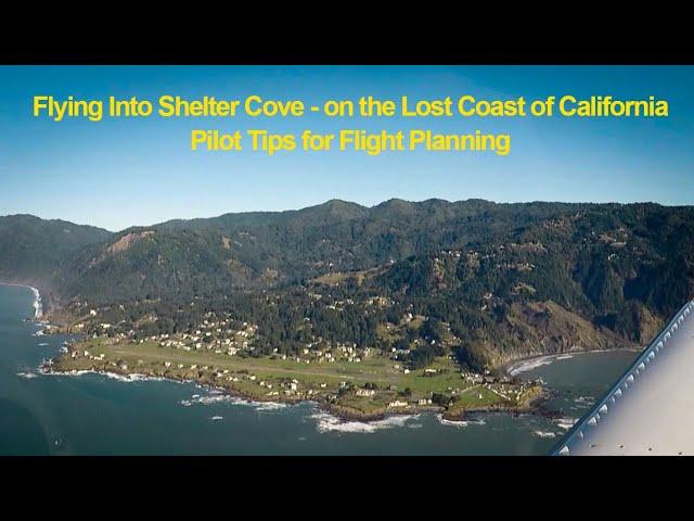 Flight Planning for SHELTER COVE on California's Lost Coast