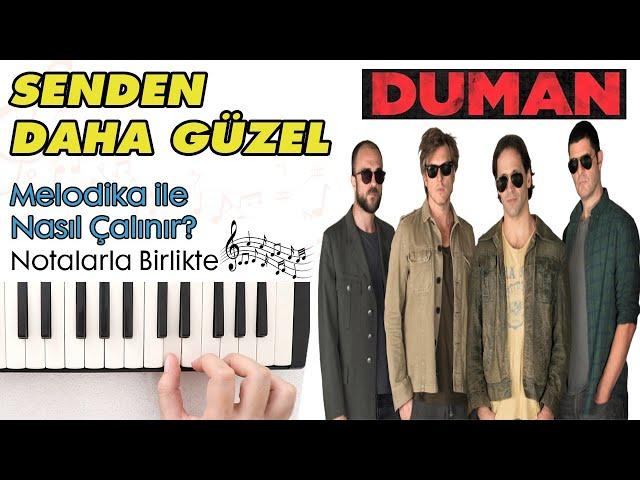 Duman - Senden Daha Güzel Melodika Notaları - Ses Veriyorum