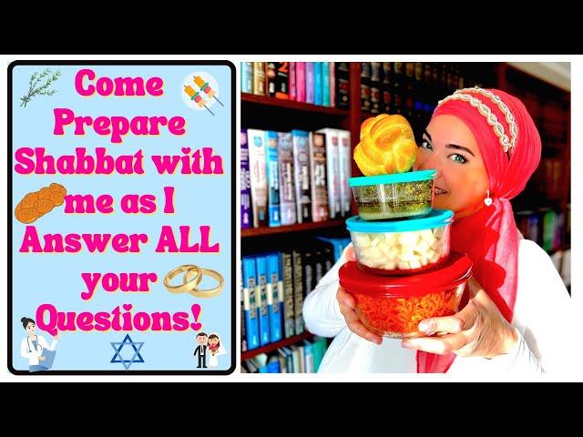 Come Prepare Shabbat With Me as I Answer Your Questions about being a Jewish Mom, Doctor, YouTuber