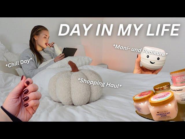 DAY IN MY LIFE | Chill Day, Mani- und Pediküre & Shopping Haul ️