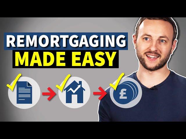 How to remortgage a property PROPERLY!