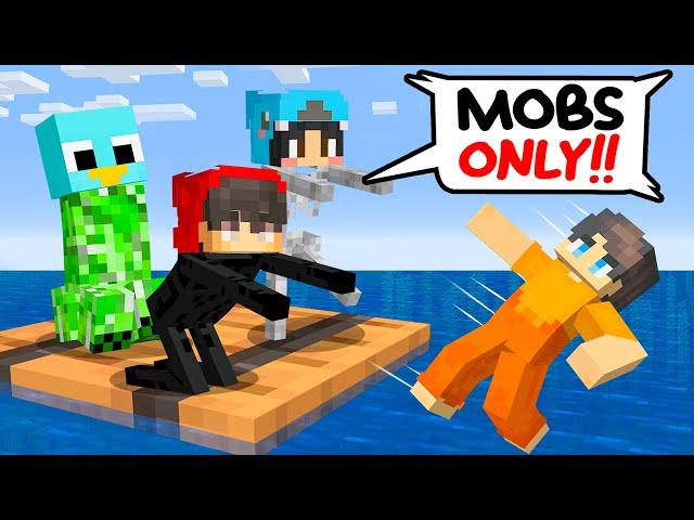 LOCKED on ONE RAFT But We’re MOBS (Minecraft)