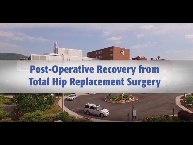 Post-Operative Recovery from Total Hip Replacement Surgery