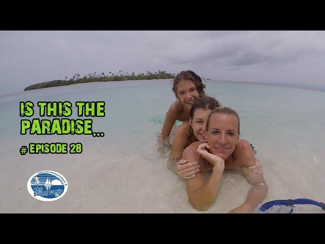 Is this the Paradise? (The Sailing Family) Ep.28