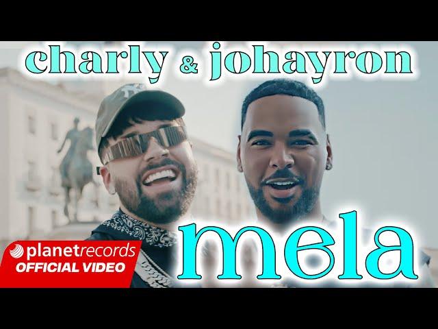 CHARLY & JOHAYRON - MELA (Prod. by Ernesto Losa  Roberto Ferrante) #EP2Aire #Repaton #Tasty