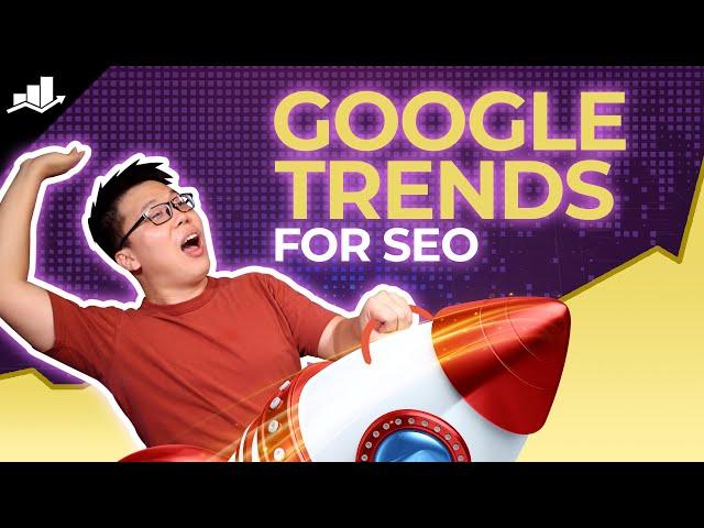 5 Clever Ways to Use Google Trends for SEO