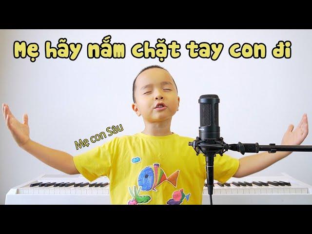 Song: MẸ HÃY NẮM CHẶT TAY CON ĐI - Bố Con Sâu