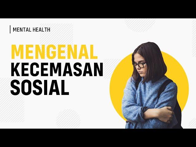 Buat Kamu yang Sering Gak Nyaman Ketemu Orang (Tips Mengatasi Kecemasan Sosial)