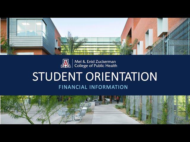 Student Orientation for Financial Services, Zuckerman College of Public Health