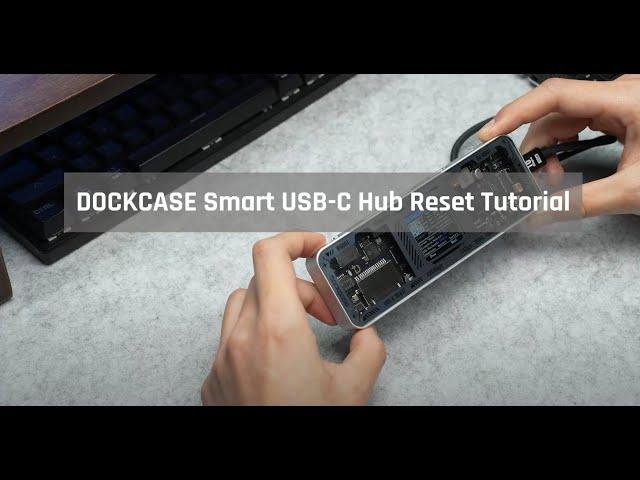 DOCKCASE Smart USB-C Hub Reset Tutorial