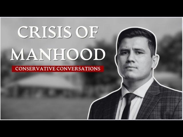 Pedro Gonzalez on the Crisis of Manhood