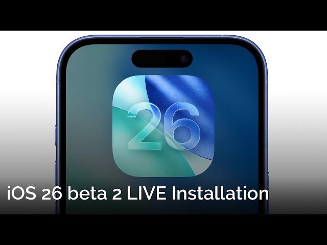 iOS 26 Beta 2 LIVE Installation!