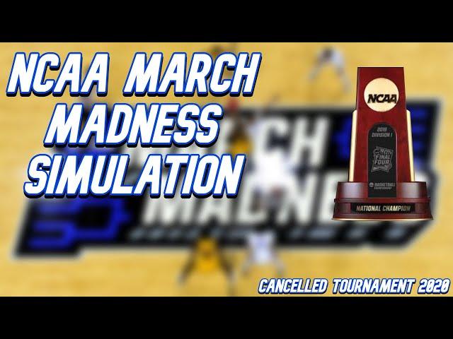 NCAA March Madness 2020 SIMULATION!!!!!! Craziest Tournament EVER??