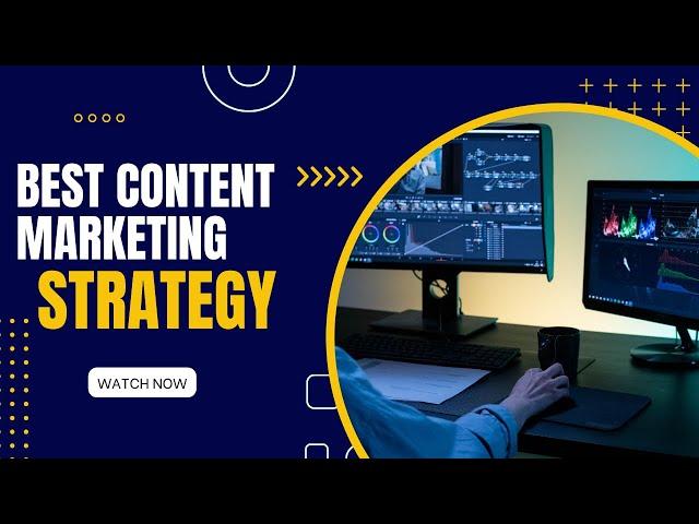 What is the BEST CONTENT MARKETING STRATEGY?