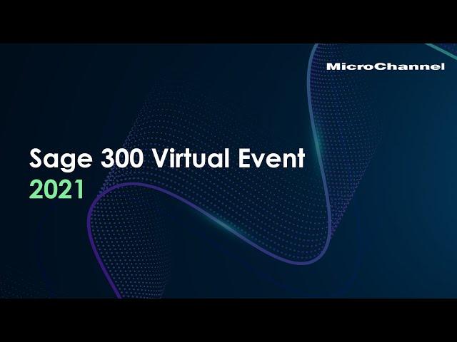 Sage 300 Virtual Event 2021 - FUJIFILM MicroChannel