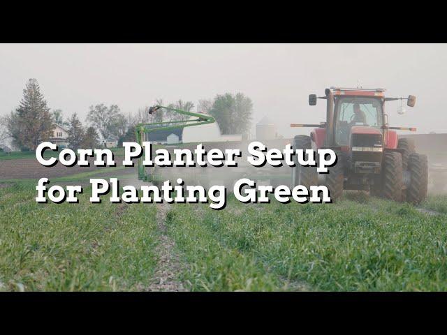 Corn Planter Setup for Planting Green - Practical Cover Croppers