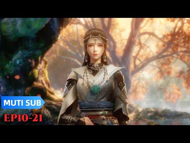 MUTI SUB |EP10-22  《长生界》World of Immortals 一曲祖神谣，道尽血与泪 |