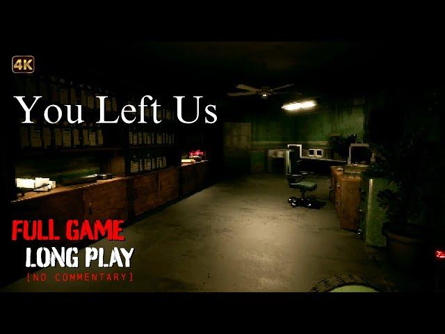 You Left Us - Full Game Longplay Walkthrough | 4K | No Commentary