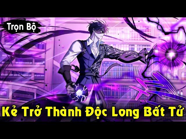 Full Trọn Bộ | Kẻ Ăn 1 Tỉ Con Trùng Độc Trở Thành Độc Long Bất Tử | Review Truyện