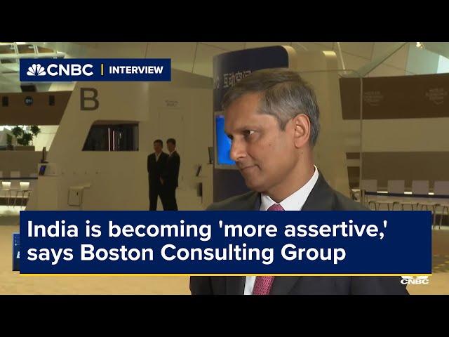 India is becoming 'more assertive,' says Boston Consulting Group