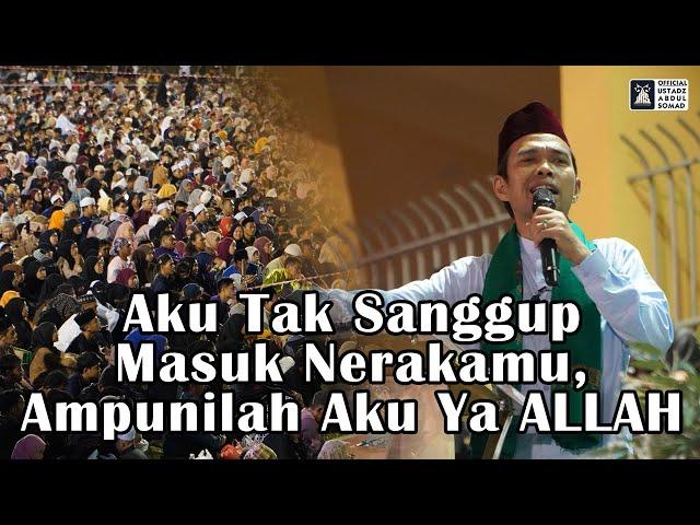 Aku Tak Sanggup Masuk Nerakamu, Ampunilah Aku Ya ALLAH | Keningau, Malaysia | Ustadz Abdul Somad