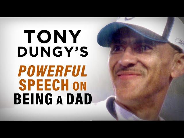 Tony Dungy's Emotional Speech About Being a Dad