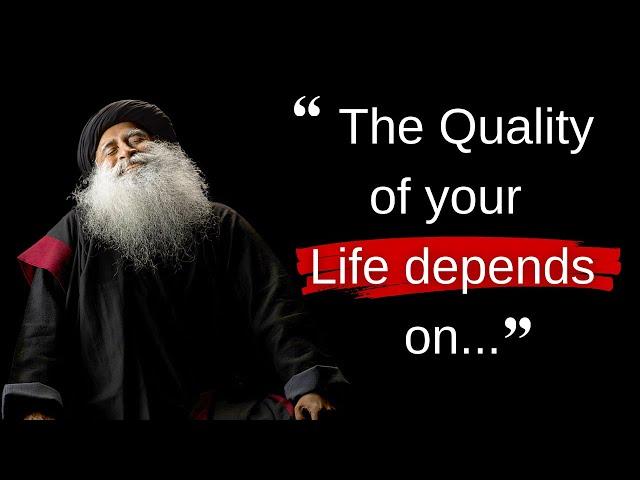 THE GREATEST QUOTES OF ALL TIME ON LIFE | SADHGURU QUOTES