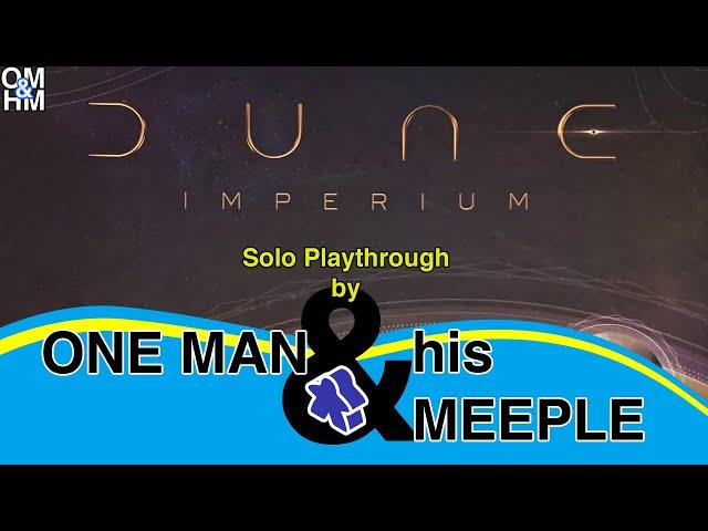 Dune: Imperium - Solo Playthrough by One Man and His Meeple