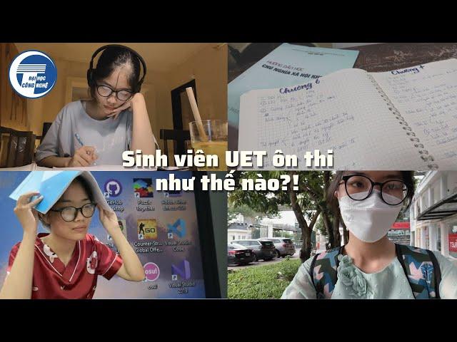 Một tuần thi cử của sinh viên UET | Đại học Công nghệ, ĐHQGHN