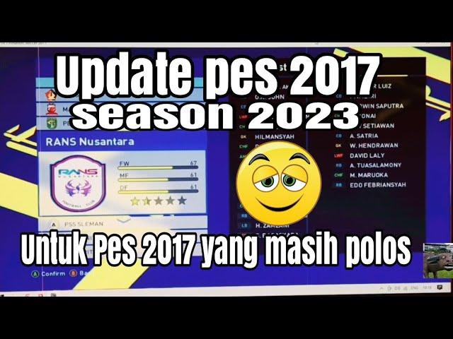 Update patch pes 2017  season 2023 | untuk pes 2017 yang masih polos