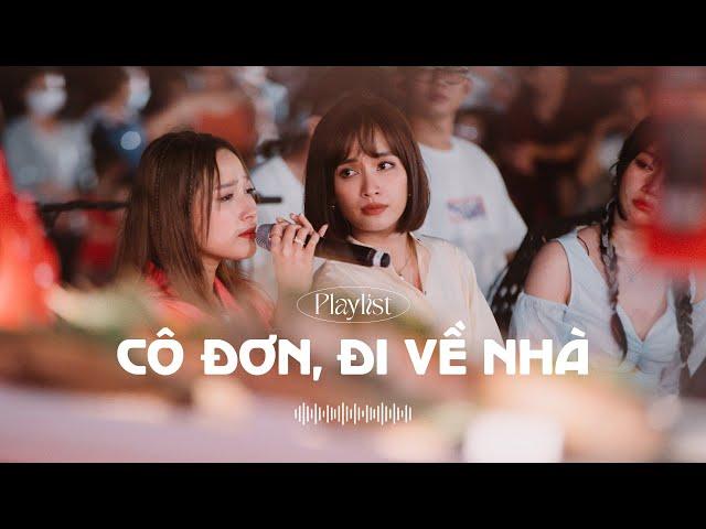 Cô Đơn, Đi Về Nhà - Lyrics Video | Playlist Nhạc Cho Người Cô Đơn