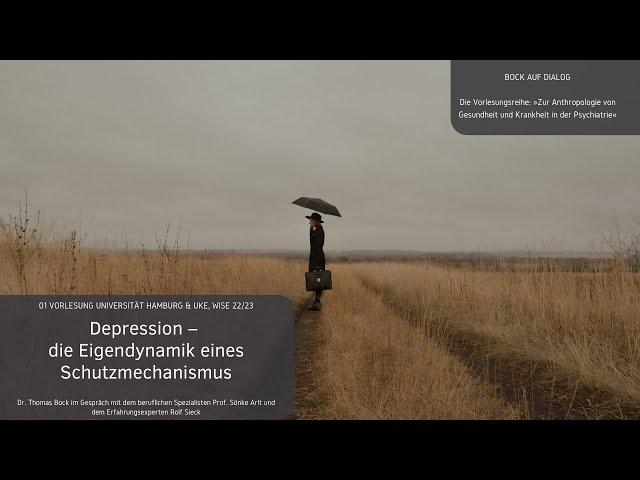 Depression – die Eigendynamik eines Schutzmechanismus, WiSe 22/23, 01