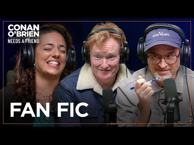 Matt Gourley Reads Explicit Conan Fan Fiction | Conan O'Brien Needs A Friend