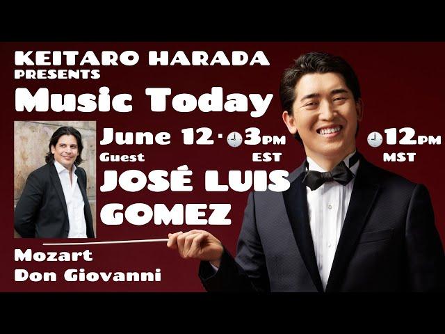 【MUSIC TODAY Op. 31】Keitaro Harada & José Luis Gomez【Mozart：Don Giovanni 】