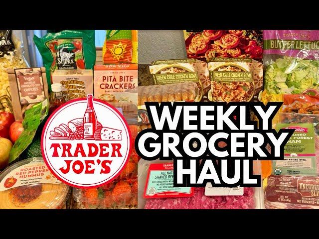 $173 TRADER JOE’S HAUL - FAMILY OF FIVE