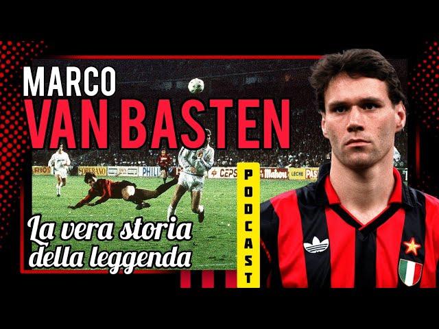 MARCO VAN BASTEN, La vera storia della leggendaImmagini e interviste Esclusive|PODCAST MILAN HELLO